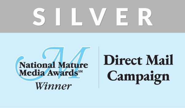 Silver award badge featuring National Mature Media Awards Winner logo and Direct Mail Campaign text.